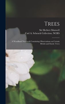 portada Trees: a Woodland Notebook Containing Observations on Certain British and Exotic Trees