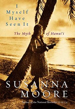 portada I Myself Have Seen Itthe Myth of Hawaii (National Geographic Directions) 