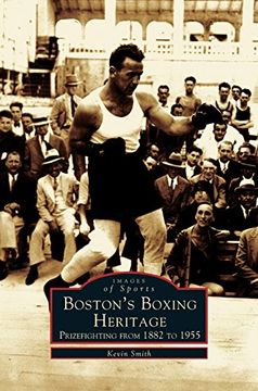 portada Boston's Boxing Heritage: : Prizefighting from 1882-1955 (en Inglés)