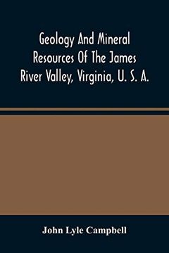 portada Geology and Mineral Resources of the James River Valley, Virginia, u. S. An 