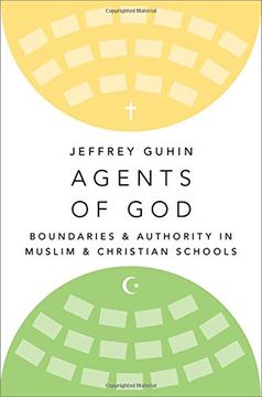 portada Agents of God: Boundaries and Authority in Muslim and Christian Schools (en Inglés)
