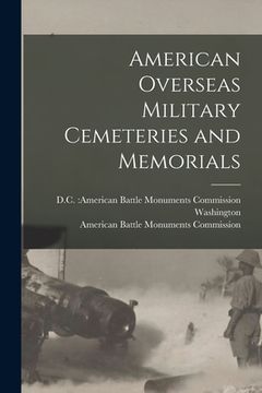 portada American Overseas Military Cemeteries and Memorials (in English)