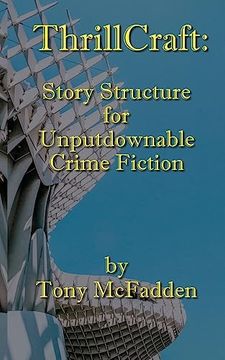 portada Thrillcraft: Story Structure for Unputdownable Crime Fiction (en Inglés)