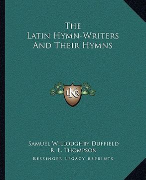 portada the latin hymn-writers and their hymns