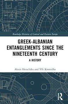 portada Greek-Albanian Entanglements Since the Nineteenth Century (Routledge Histories of Central and Eastern Europe) (en Inglés)