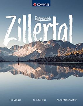 portada Bergmomente Zillertal (Kompass-Bildbände und Ratgeber) (en Alemán)