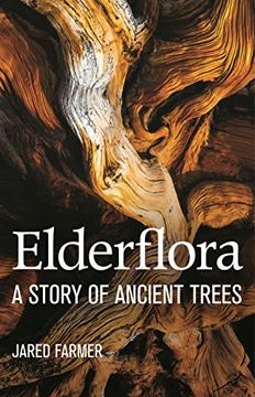 portada Elderflora: A Modern History of Ancient Trees (in English)
