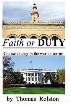 portada FAITH or DUTY: Course change in the war on terror. (en Inglés)