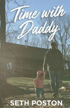 portada Time with Daddy: 5 Lessons I Learned from My Daughter (en Inglés)