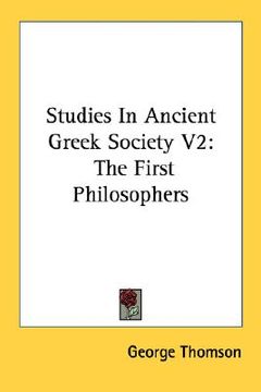 portada studies in ancient greek society v2: the first philosophers (en Inglés)