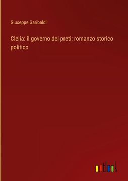portada Clelia: il governo dei preti: romanzo storico politico (en Italiano)