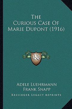 portada the curious case of marie dupont (1916) (in English)