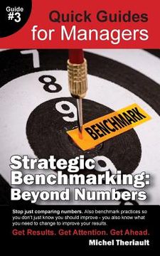 portada Strategic Benchmarking: Beyond Numbers - Quick Guides for Managers (en Inglés)
