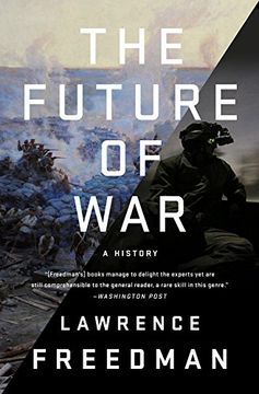 portada The Future of War: A History (in English)