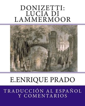 portada Donizetti: Lucia di Lammermoor: Traduccion al Espanol y Comentarios (Opera en Espanol)