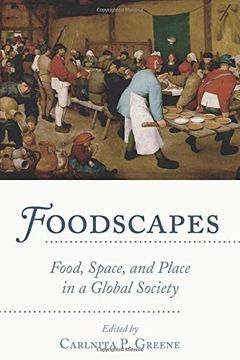 portada Foodscapes: Food, Space, and Place in a Global Society (en Inglés)
