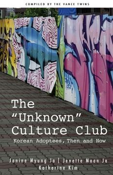 portada The "Unknown" Culture Club: Korean Adoptees, Then and Now