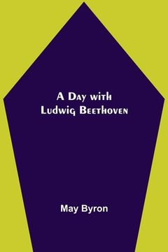 portada A Day with Ludwig Beethoven (en Inglés)