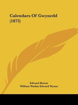 portada calendars of gwynedd (1873) (en Inglés)