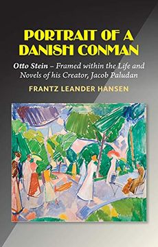 portada A Portrait of a Danish Conman: Otto Stein Framed Within the Life and Novels of his Creator, Jacob Paludan (en Inglés)