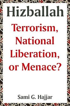 portada hizballah: terrorism, national liberation, or menace? (en Inglés)