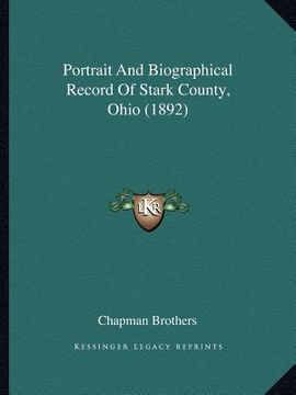 portada portrait and biographical record of stark county, ohio (1892)