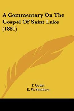 portada a commentary on the gospel of saint luke (1881) (en Inglés)