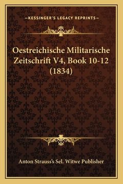 portada Oestreichische Militarische Zeitschrift V4, Book 10-12 (1834) (en Alemán)
