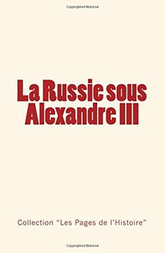 portada La Russie sous Alexandre III: Du Tsarévitch au Tsar - Histoire d’un empire.