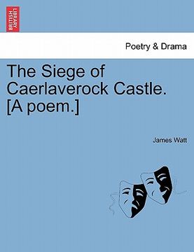 portada the siege of caerlaverock castle. [a poem.] (en Inglés)