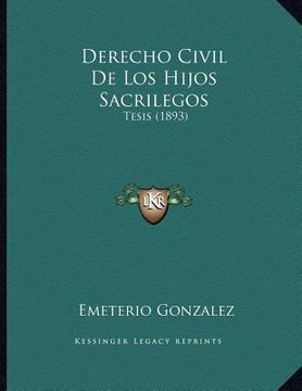 portada derecho civil de los hijos sacrilegos: tesis (1893)
