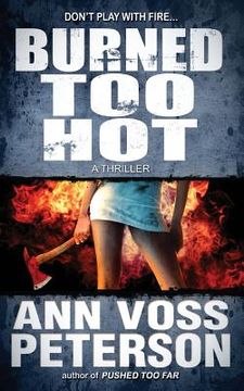 portada Burned Too Hot: A Thriller (in English)