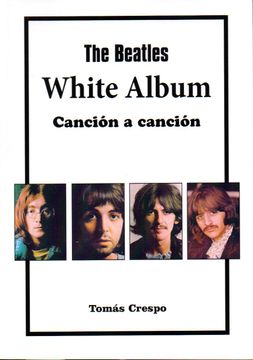 portada The Beatles. White Album, Canción a Canción (in Spanish)