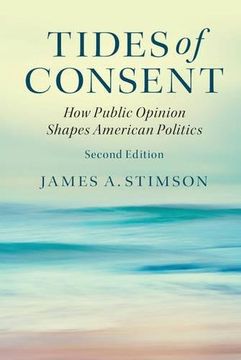 portada Tides of Consent: How Public Opinion Shapes American Politics (en Inglés)