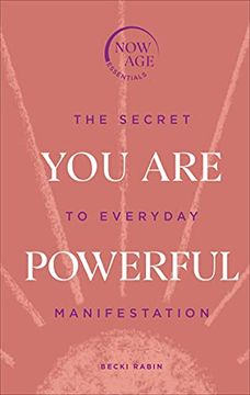 portada You are Powerful: The Secret to Everyday Manifestation (Now age Series) (in English)