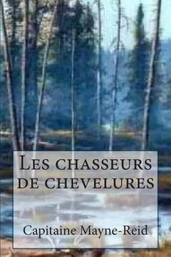 portada Les chasseurs de chevelures (en Francés)