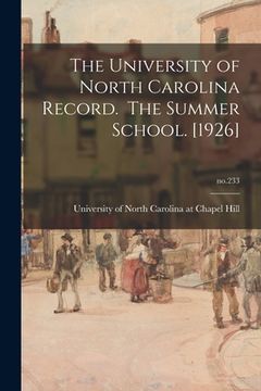 portada The University of North Carolina Record. The Summer School. [1926]; no.233 (en Inglés)