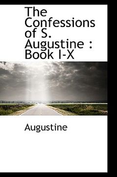portada the confessions of s. augustine: book i-x (in English)