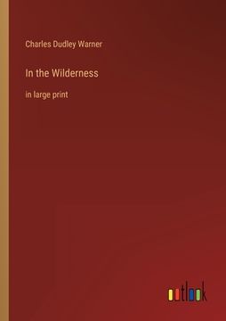 portada In the Wilderness: in large print (en Inglés)