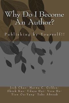 portada Why Do I Become An Author?: Publishing by Yourself!!