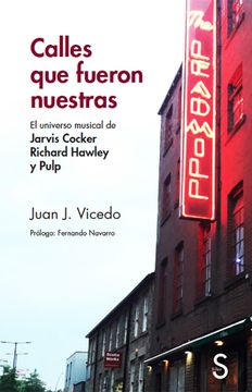 portada Calles que Fueron Nuestras: El Universo Musical de Jarvis Cocker Richard Hawley y Pulp (in Spanish)