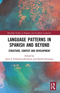 portada Language Patterns in Spanish and Beyond (Routledge Studies in Hispanic and Lusophone Linguistics) 