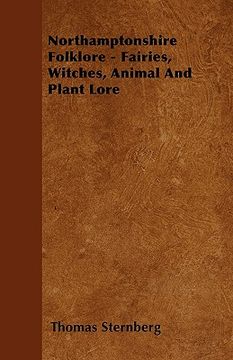 portada northamptonshire folklore - fairies, witches, animal and plant lore (en Inglés)