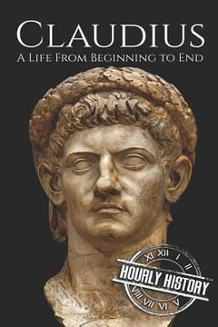 portada Claudius: A Life From Beginning to End (en Inglés)