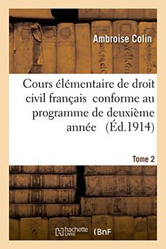 portada Cours élémentaire de droit civil français Tome 2 conforme au programme de deuxième année (Sciences sociales)