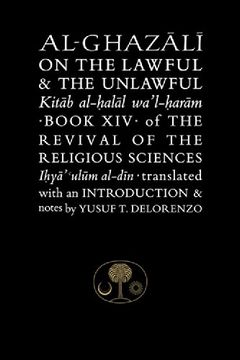 portada Al-Ghazali on the Lawful & the Unlawful: Book XIV of the Revival of the Religious Sciences (Ghazali Series)