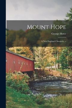 portada Mount Hope: a New England Chronicle. -- (en Inglés)