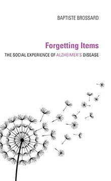 portada Forgetting Items: The Social Experience of Alzheimer's Disease (in English)