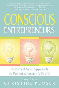 portada conscious entrepreneurs: radical new approach to purpose, passion & profit (en Inglés)