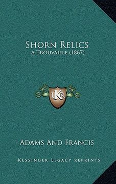 portada shorn relics: a trouvaille (1867) (en Inglés)